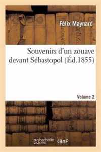 Souvenirs d'Un Zouave Devant Sebastopol. Volume 2