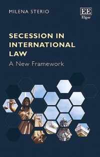 Secession in International Law  A New Framework