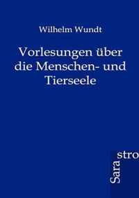 Vorlesungen uber die Menschen- und Tierseele