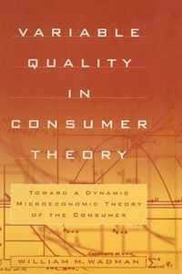 Variable Quality in Consumer Theory