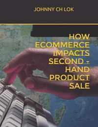 How Ecommerce Impacts Second -Hand Product Sale