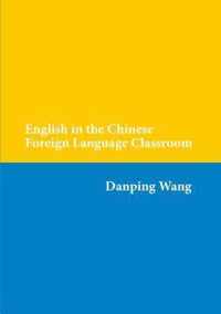 English in the Chinese Foreign Language Classroom