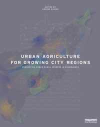 Urban Agriculture for Growing City Regions