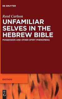 Unfamiliar Selves in the Hebrew Bible