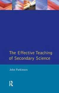 Effective Teaching of Secondary Science, The