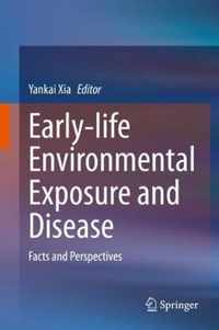 Early life Environmental Exposure and Disease