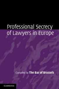 Professional Secrecy Of Lawyers In Europe