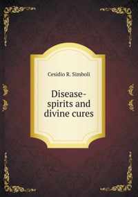 Disease-spirits and divine cures