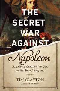 The Secret War Against Napoleon