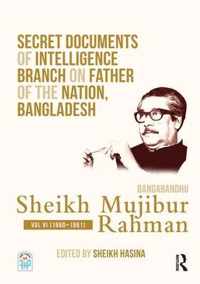 Secret Documents of Intelligence Branch on Father of The Nation, Bangladesh: Bangabandhu Sheikh Mujibur Rahman