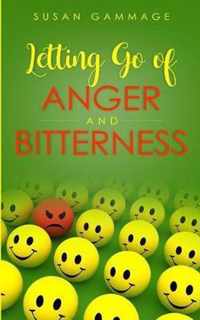 Letting Go of Anger and Bitterness