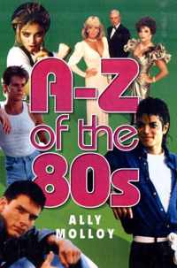 A-Z of the 80s