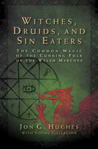 Witches, Druids, and Sin Eaters