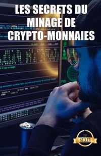 Les secrets du minage de crypto-monnaies