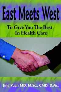 East Meets West to Give You the Best in Health Care