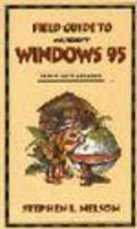 Field Guide to Microsoft Windows 95