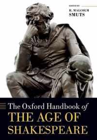 The Oxford Handbook of the Age of Shakespeare