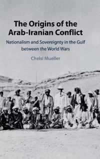 The Origins of the Arab-Iranian Conflict