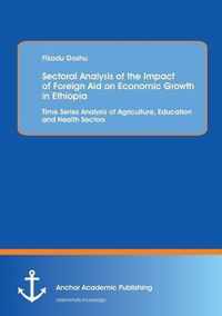 Sectoral Analysis of the Impact of Foreign Aid on Economic Growth in Ethiopia