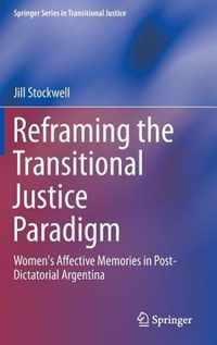 Reframing the Transitional Justice Paradigm