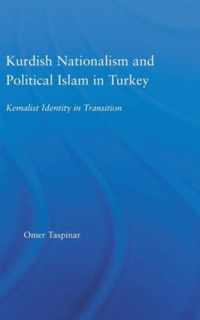 Kurdish Nationalism and Political Islam in Turkey