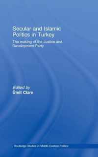 Secular and Islamic Politics in Turkey