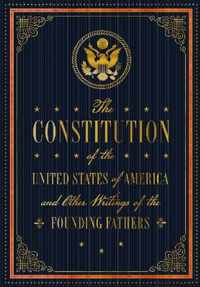 The Constitution of the United States of America and Other Writings of the Founding Fathers