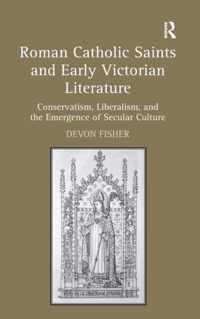 Roman Catholic Saints and Early Victorian Literature