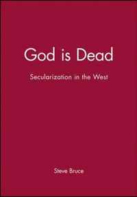 God Is Dead Secularization In The West