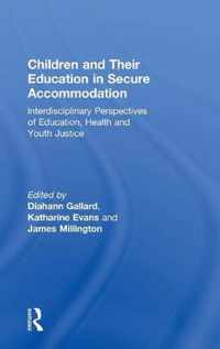 Children and Their Education in Secure Accommodation