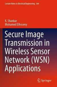 Secure Image Transmission in Wireless Sensor Network (WSN) Applications