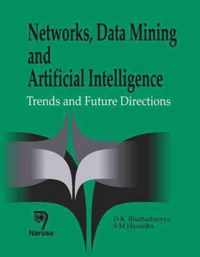 Networks, Data Mining and Artificial Intelligence: Trends and Future Directions