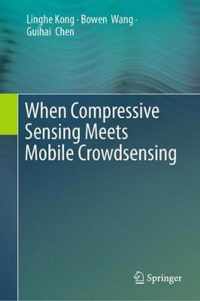 When Compressive Sensing Meets Mobile Crowdsensing