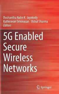 5G Enabled Secure Wireless Networks