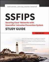 SSFIPS Securing Cisco Networks with Sourcefire Intrusion Prevention System Study Guide