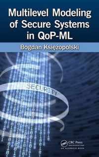 Multilevel Modeling of Secure Systems in QoP-ML