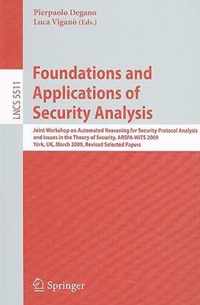 Foundations and Applications of Security Analysis