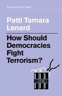 How Should Democracies Fight Terrorism?