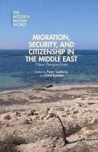 Migration, Security, and Citizenship in the Middle East