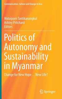 Politics of Autonomy and Sustainability in Myanmar