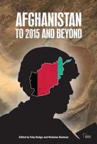 Afghanistan: To 2015 And Beyond