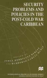 Security Problems and Policies in the Post Cold War Caribbean