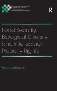 Food Security, Biological Diversity and Intellectual Property Rights