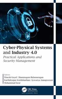 Cyber-Physical Systems and Industry 4.0: Practical Applications and Security Management