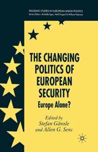 The Changing Politics of European Security