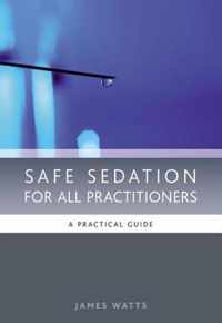 Safe Sedation for All Practitioners