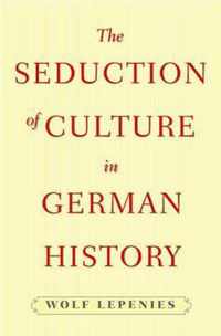 Seduction Of Culture In German History