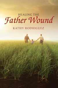 Healing the Father Wound