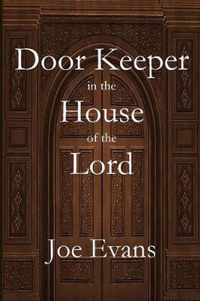 A Door Keeper in the House of the Lord