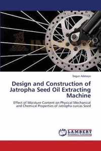 Design and Construction of Jatropha Seed Oil Extracting Machine